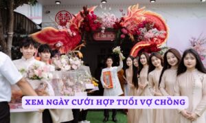 Xem ngày cưới hợp tuổi vợ chồng